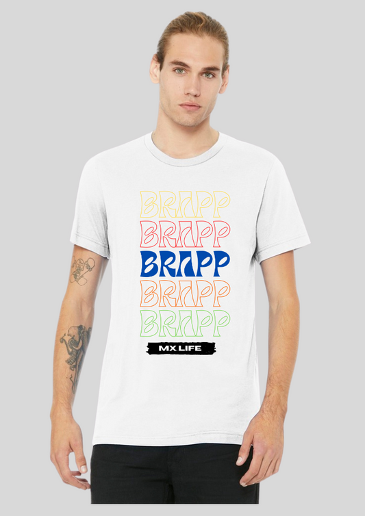 Brappp Life T-Shirt