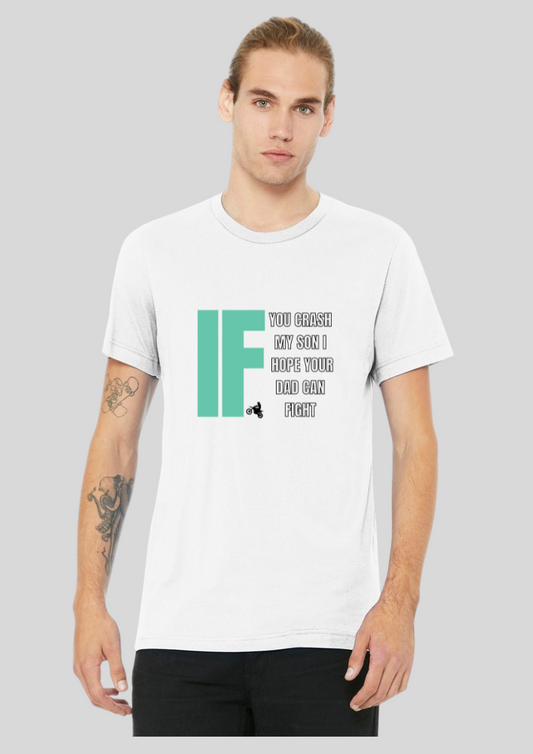 If you crash my son T-Shirt